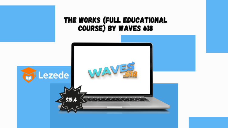 The Works (Full Educational Course) By Waves 618