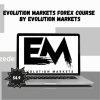 Evolution Markets Forex Course By Evolution Markets