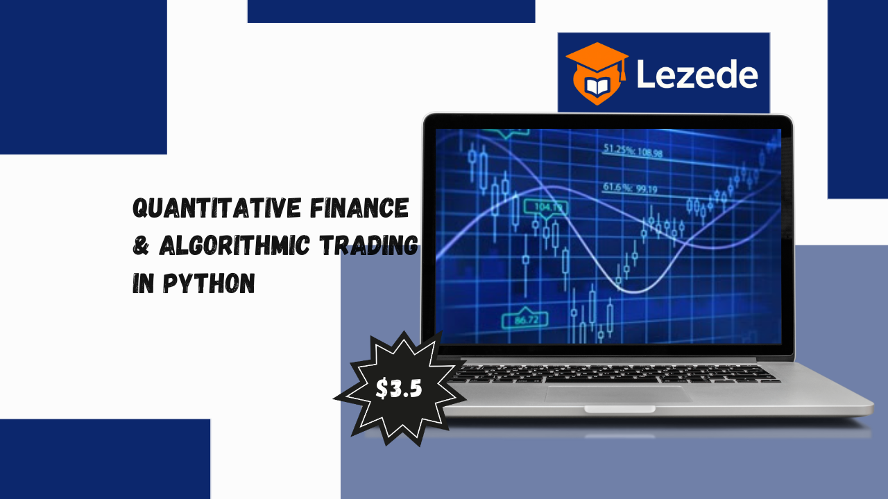 Quantitative Finance & Algorithmic Trading in Python