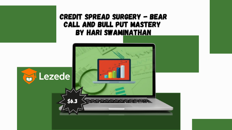 CREDIT SPREAD SURGERY - Bear Call and Bull Put Mastery By Hari Swaminathan