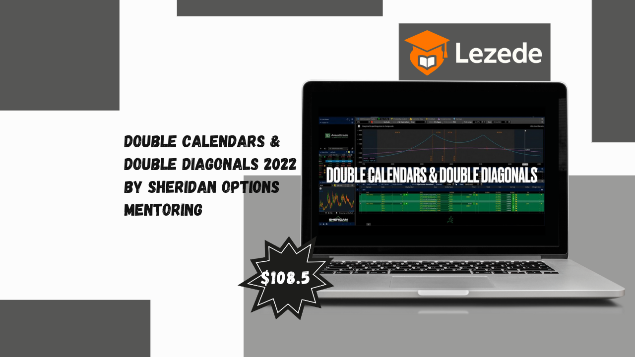 Double Calendars & Double Diagonals 2022 By Sheridan Options Mentoring
