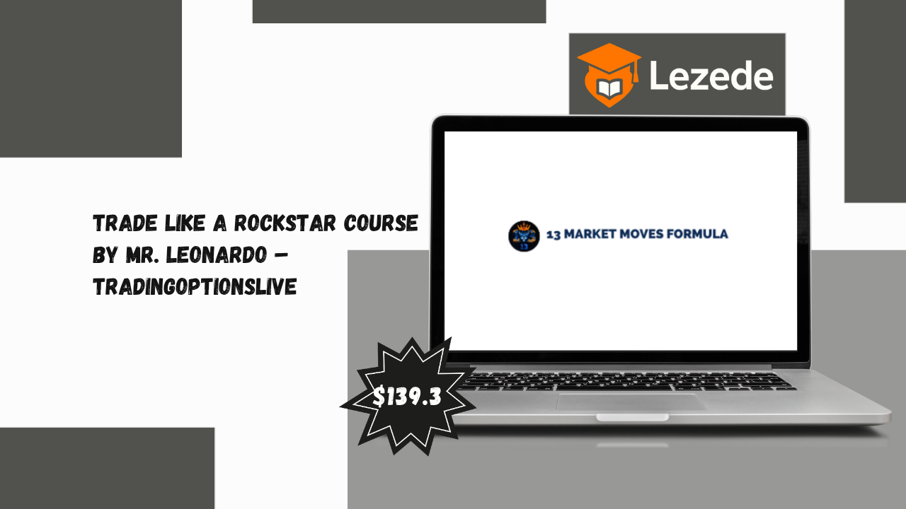 Trade Like A Rockstar Course By Mr. Leonardo – Tradingoptionslive