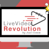 Live Video Revolution by Joel Comm